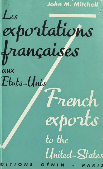 Les exportations françaises aux États-Unis - John M. Mitchell - FeniXX réédition numérique