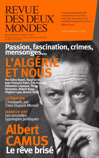 Revue des Deux Mondes septembre 2019 - Valérie Toranian, Sébastien Lapaque, Ryad Girod, Éric Roussel, Pierre Vermeren, Robert Kopp, Virginie Lupo, Annick Steta, Clara Dupont-Monod, Marin De Viry, Olivier Cariguel, Jean-Michel Djian, Marion Dapsance, Kyrill Nikitine, Michel Delon, Stéphane Guégan, Patrick Kéchichian, Robert Redeker, Eryck de Rubercy, Richard Millet, Bertrand Raison, Jean-Luc Macia - Revue des Deux Mondes