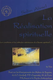 La Réalisation spirituelle : les conditions et les attitudes extérieures du chemin spirituel