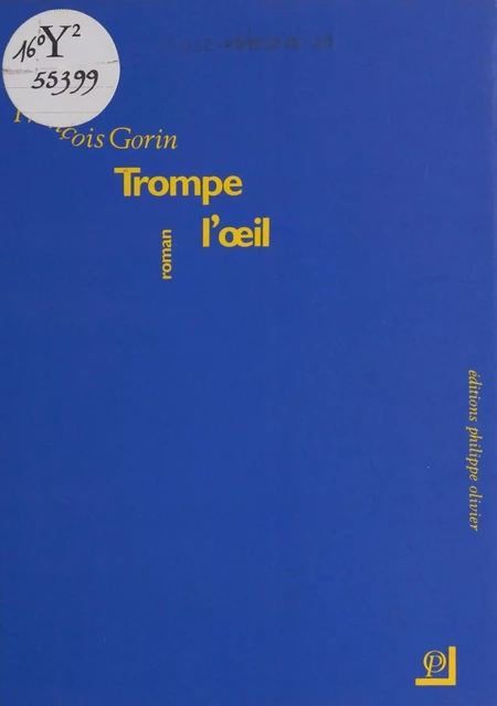 Trompe-l'œil - François Gorin - FeniXX réédition numérique