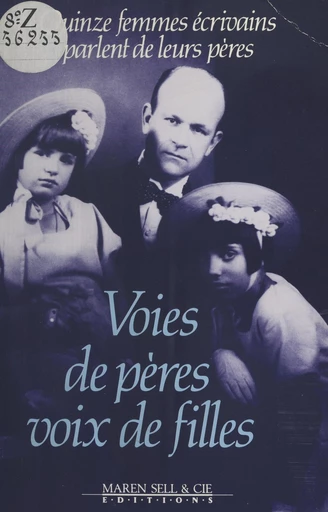 Voies de pères, voix de filles : Quinze femmes écrivains parlent de leurs pères - Adine Sagalyn - FeniXX réédition numérique