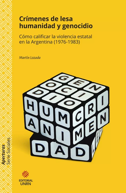 Crímenes de lesa humanidad y genocidio - Martín Lozada - Editorial UNRN