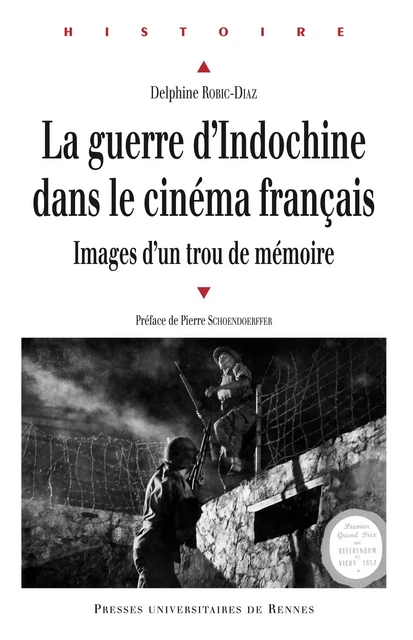 La guerre d'Indochine dans le cinéma français - Delphine Robic-Diaz - Presses universitaires de Rennes