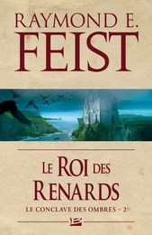 Le Conclave des Ombres, T2 : Le Roi des renards