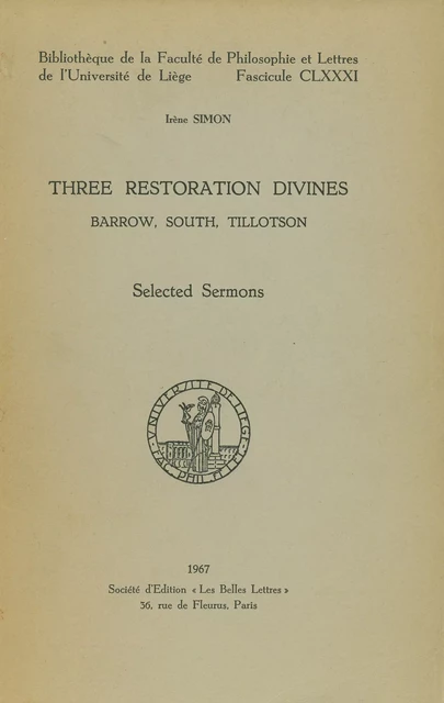 Three Restoration Divines: Barrow, South and Tillotson. Volume I - Irène Simon - Presses universitaires de Liège