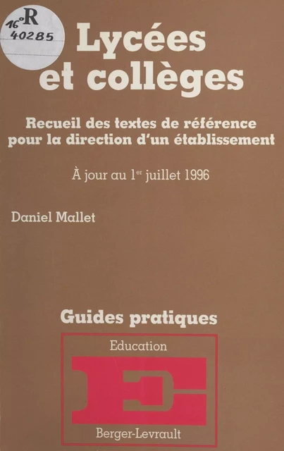 Lycées et collèges : recueil des textes de référence pour la direction d'un établissement -  - FeniXX réédition numérique