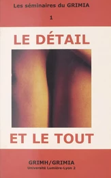 Le Détail et le Tout