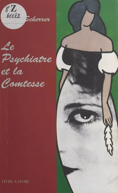 Le Psychiatre et la Comtesse - Pierre Scherrer - FeniXX réédition numérique