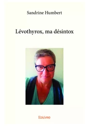 Lévothyrox, ma désintox