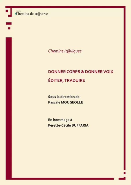 Donner corps & donner voix - Éditer, traduire - Pascale Mougeolle - Chemins de tr@verse