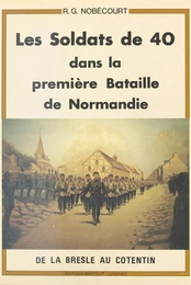 Les Soldats de 40 dans la première bataille de Normandie : De la Bresle au Cotentin (5-19 juin 1940)