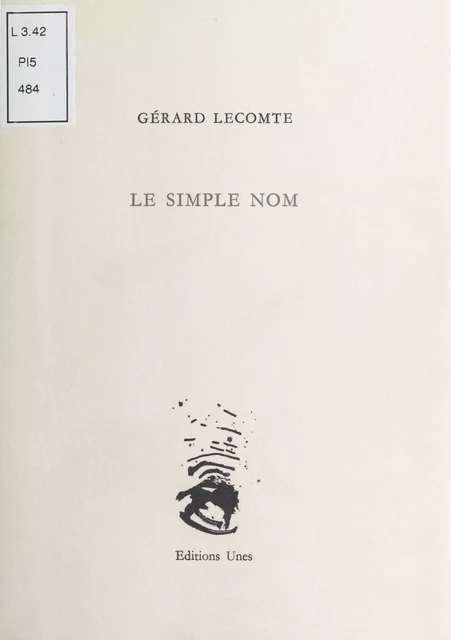 Le Simple Nom - Gérard Lecomte - FeniXX réédition numérique