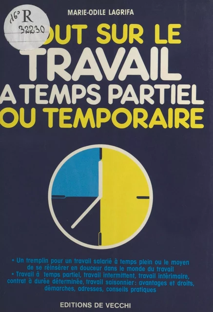 Tout sur le travail à temps partiel ou temporaire - Marie-Odile Lagrifa - FeniXX réédition numérique