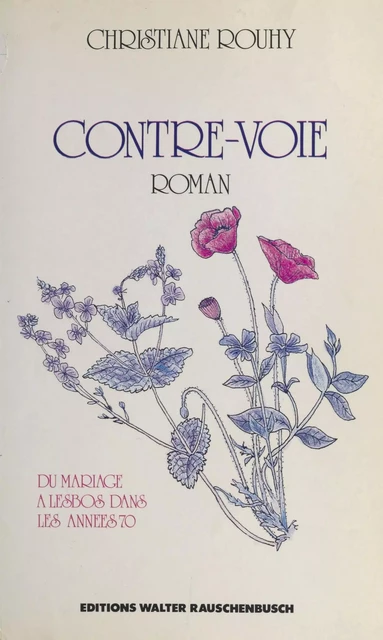 Contre-voie : Du mariage à Lesbos dans les années 70 - Christiane Rouhy - FeniXX réédition numérique