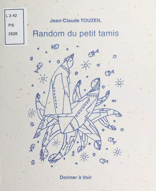 Random du petit tamis - Jean-Claude Touzeil - FeniXX réédition numérique