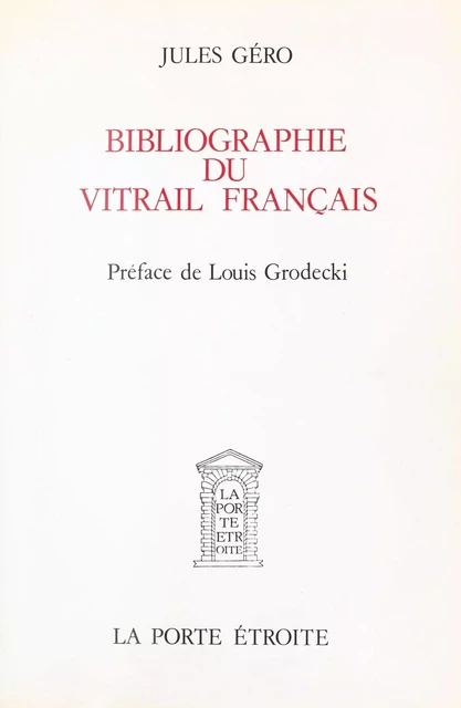 Bibliographie du vitrail français - Jules Géro - FeniXX réédition numérique