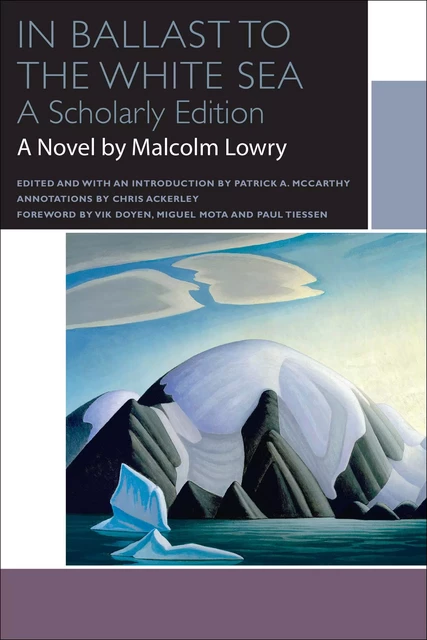 In Ballast to the White Sea - Malcolm Lowry - Presses de l'Université d'Ottawa