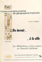 Du terroir à la ville: Les Mélanesiens et leurs espaces en Nouvelle-Calédonie