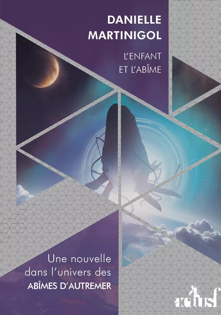 L’Enfant et l’Abîme - Danielle Martinigol - Nouvelles Éditions Actu SF