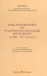 Philanthropies et politiques sociales en Europe (XVIIIe-XXe siècles)