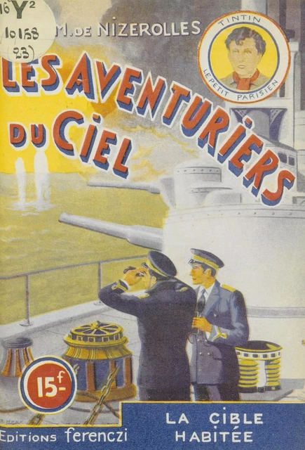 Les aventuriers du ciel (23). La cible habitée - René-Marcel de Nizerolles - FeniXX réédition numérique