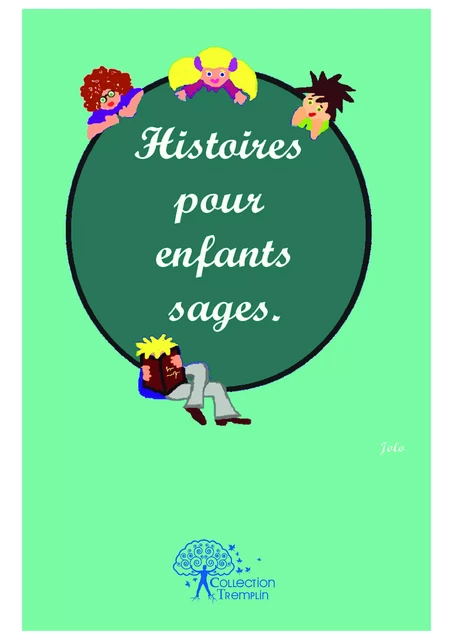 Histoires pour enfants sages -  Jolo - Editions Edilivre