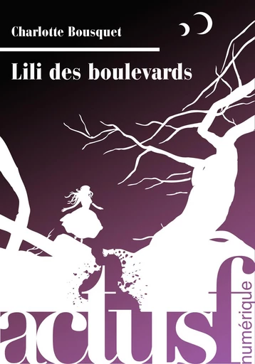 Lili des boulevards - Charlotte Bousquet - Nouvelles Éditions Actu SF