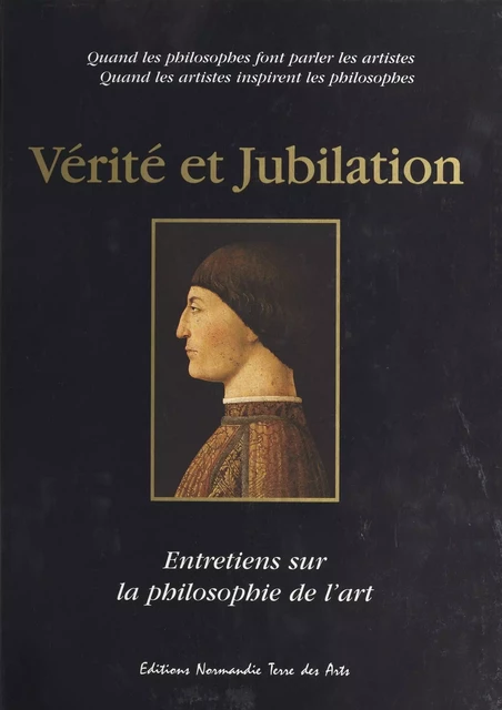 Vérité et Jubilation : Entretiens sur la philosophie de l'art - Jean Cabon, Pierre Aguiton - FeniXX réédition numérique