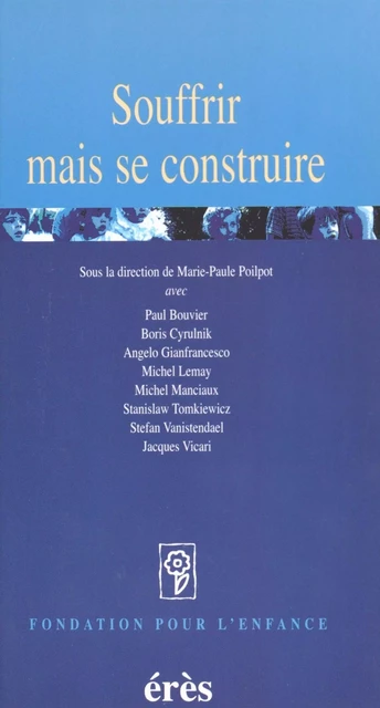 Souffrir mais se construire - Paul Bouvier, Boris Cyrulnik - FeniXX réédition numérique