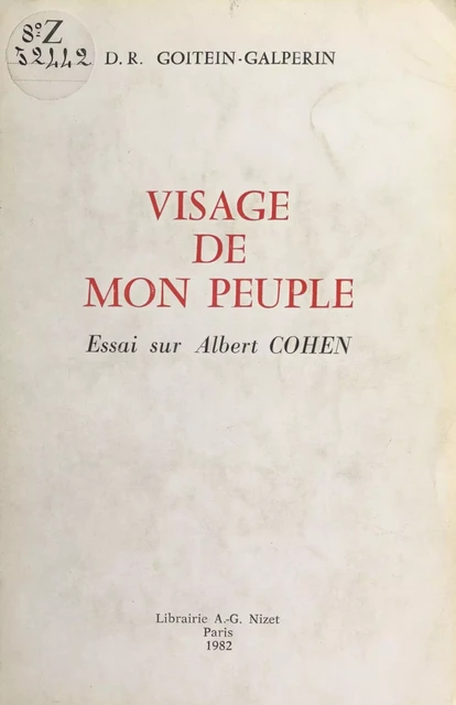 Visage de mon peuple : Essai sur Albert Cohen - Denise Goitein-Galperin - FeniXX réédition numérique