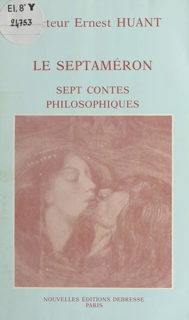 Le Septaméron : Sept contes philosophiques - Ernest Huant - FeniXX réédition numérique