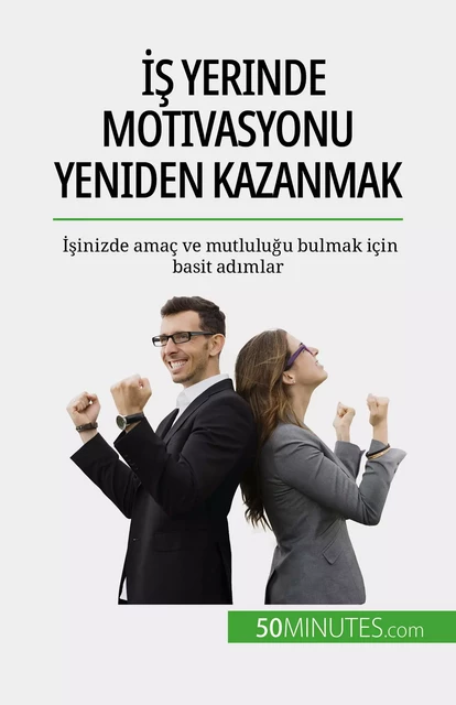 İş yerinde motivasyonu yeniden kazanmak - Caroline Cailteux - 50Minutes.com (TU)