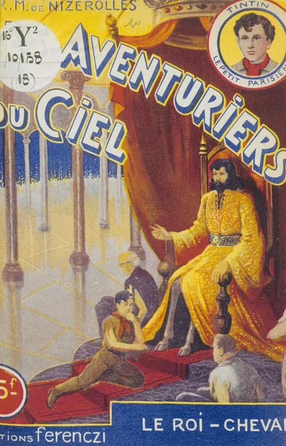 Les aventuriers du ciel (18). Le roi-cheval - René-Marcel de Nizerolles - FeniXX réédition numérique