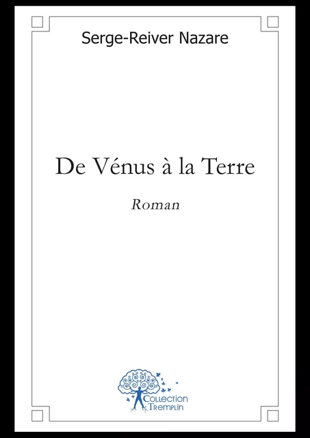 De Vénus à la Terre - Serge-Reiver Nazare - Editions Edilivre