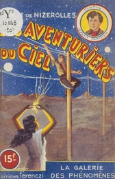 Les aventuriers du ciel (20). La galerie des phénomènes