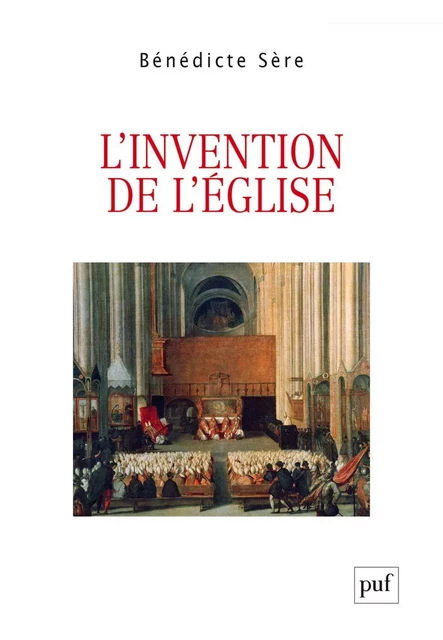 L’invention de l'Église - Bénédicte Sère - Humensis