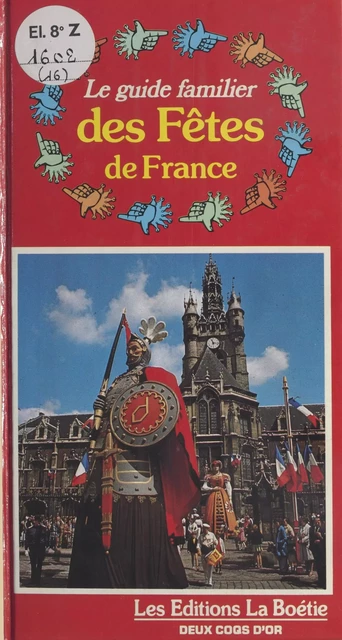 Le Guide familier des fêtes de France - Renaud de La Baume - FeniXX réédition numérique