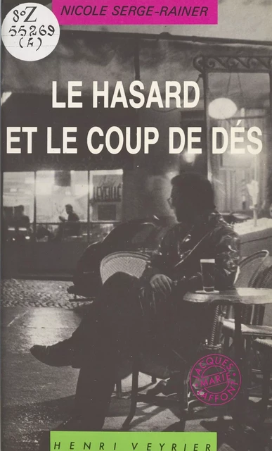 Le Hasard et le Coup de dés - Nicole Serge-Rainer - FeniXX réédition numérique