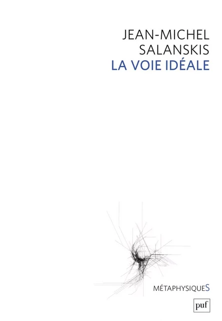 La voie idéale - Jean-Michel Salanskis - Humensis