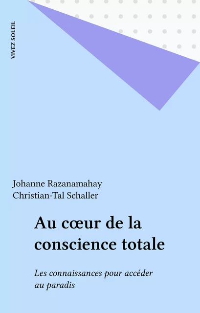 Au cœur de la conscience totale - Johanne Razanamahay - FeniXX réédition numérique