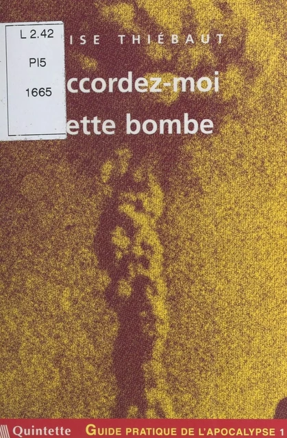 Guide pratique de l'apocalypse (1) : Accordez-moi cette bombe - Élise Thiébaut - FeniXX réédition numérique