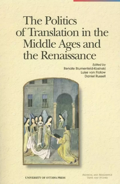 The Politics of Translation in the Middle Ages and the Renaissance -  - University of Ottawa Press