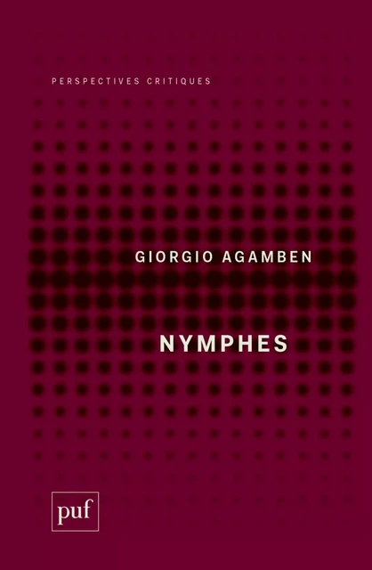 Nymphes - Giorgio Agamben - Humensis