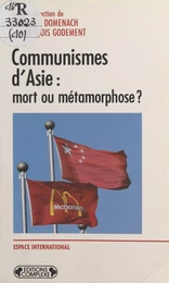 Communismes d'Asie : mort ou métamorphose ?