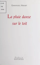 La pluie danse sur le toit