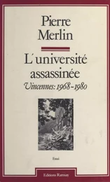 L'Université assassinée : Vincennes (1968-1980)