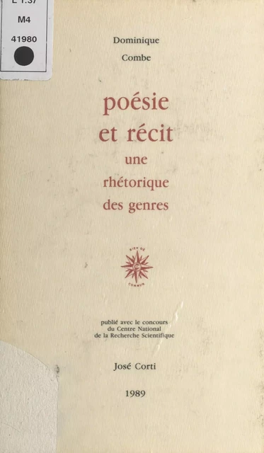 Poésie et Récit : Une rhétorique des genres - Dominique Combe - FeniXX réédition numérique