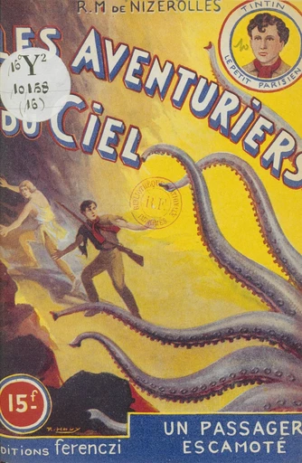 Les aventuriers du ciel (16). Un passager escamoté - René-Marcel de Nizerolles - FeniXX réédition numérique