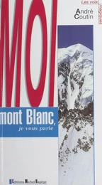 Moi, mont Blanc