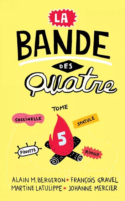 La Bande des Quatre T.5 - Alain M. Bergeron, François Gravel, Martine Latulippe, Johanne Mercier - Les éditions FouLire inc.